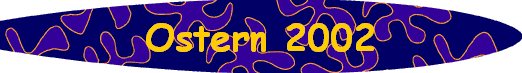  Ostern 2002 